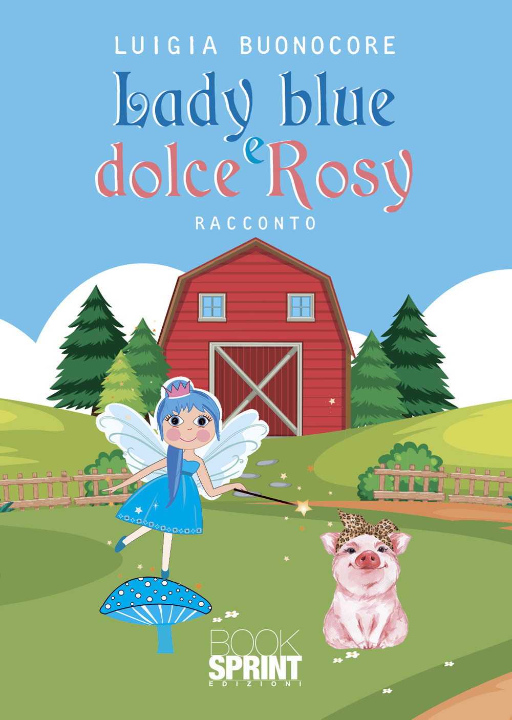 Lady blue e dolce Rosy. Ediz. a colori