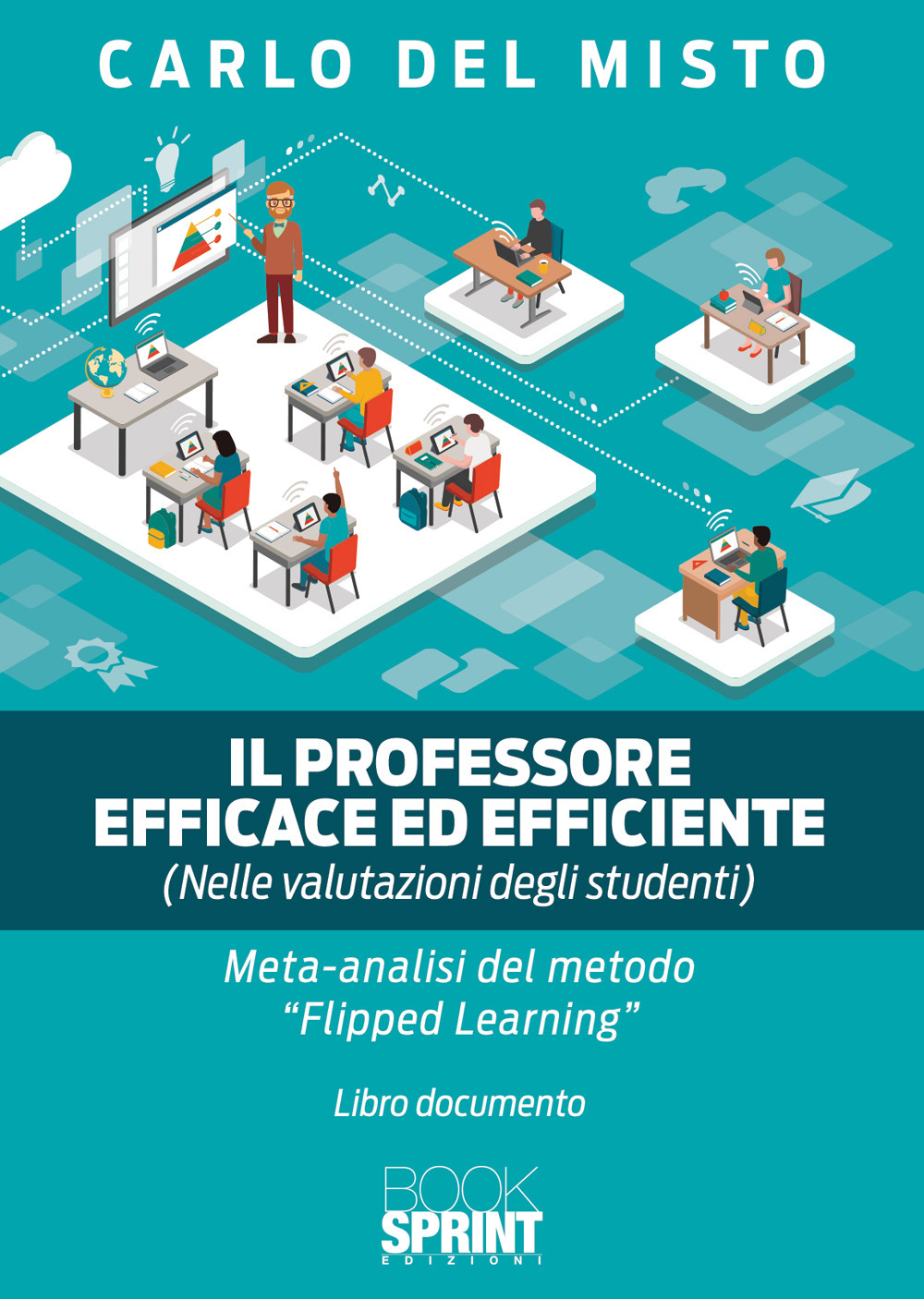 Il professore efficace ed efficiente (nelle valutazioni degli studenti). Meta analisi del metodo «Flipped-learning»