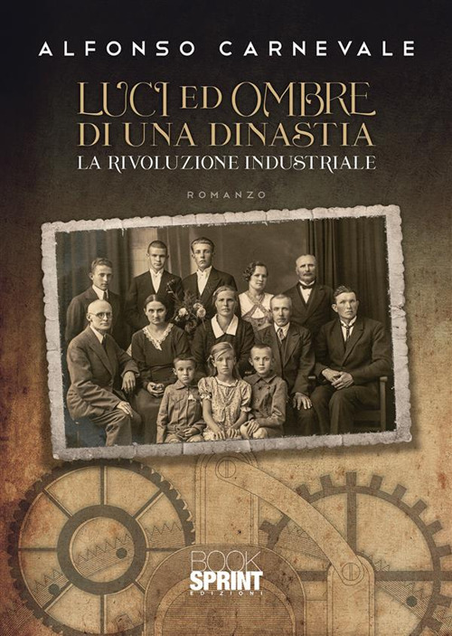 Luci e ombre di una dinastia. La rivoluzione industriale