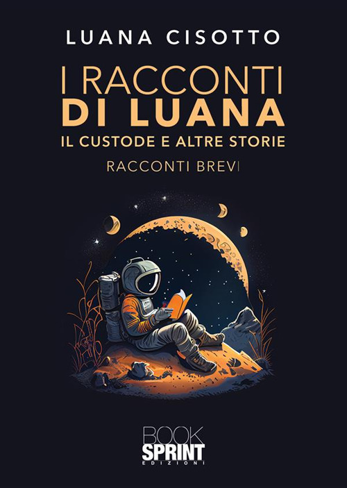 Il custode e altre storie. I racconti di Luana