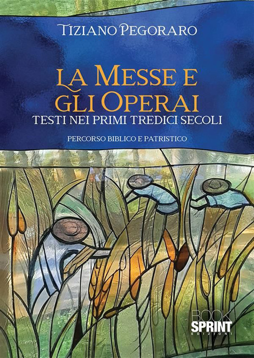 La Messe e gli operai. Testi nei primi tredici secoli