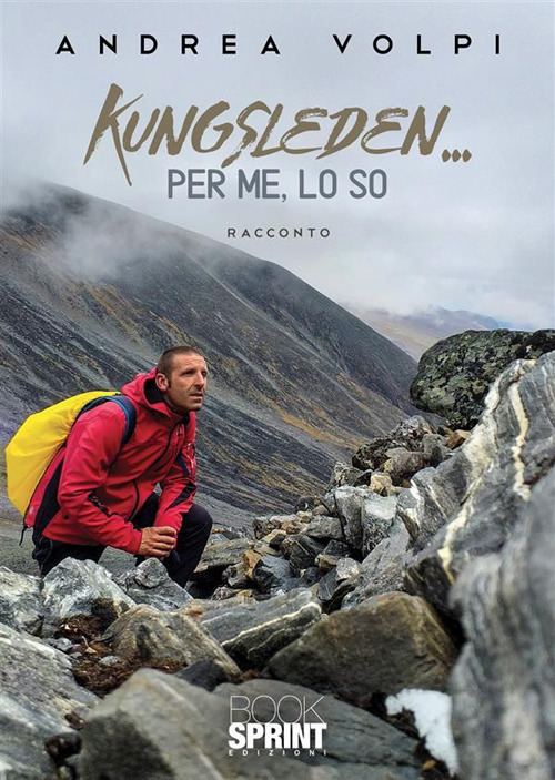 Kungsleden... per me, lo so