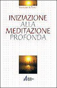 Iniziazione alla meditazione profonda