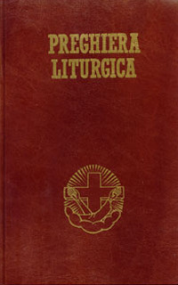 Preghiera liturgica. Lodi mattutine, ora media, vespri e compieta