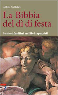 La Bibbia del dì di festa. Vol. 6: Pensieri familiari dai libri sapienziali