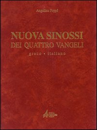 Nuova sinossi dei quattro vangeli. Testo greco-italiano. Vol. 1: Testo