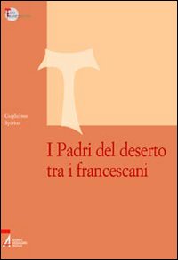 I Padri del deserto tra i francescani