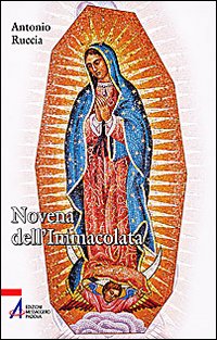 Novena dell'immacolata. Maria, donna dei tempi nuovi