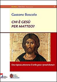 Chi è Gesù per Matteo? Una risposta attraverso il verso greco «prosérchomai»