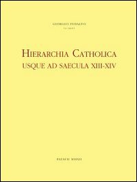 Hierarchia catholica usque ad saecula XIII-XIV. Series episcoporum ecclesiae catholicae