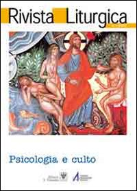 Rivista liturgica (2011). Vol. 1: Psicologia e culto