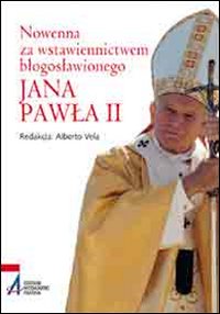 Nowenna za wstawiennictwem blogoslawionego Jana Pawla II