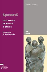 Sposarsi? Una scelta di libertà e grazia