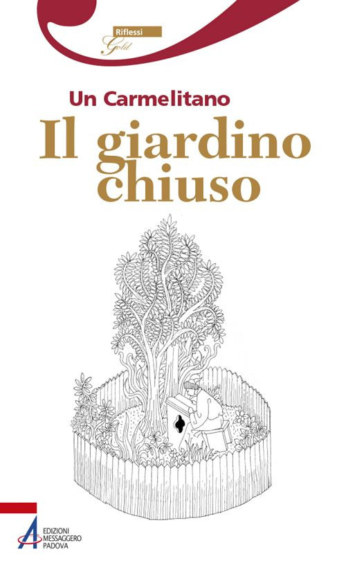 Il giardino chiuso. Un carmelitano