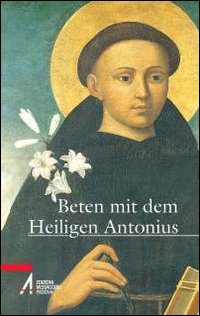 Beten mit dem Heiligen Antonius