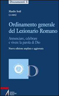 Ordinamento generale del lezionario romano. Annunciare, celebrare e vivere la parola di Dio