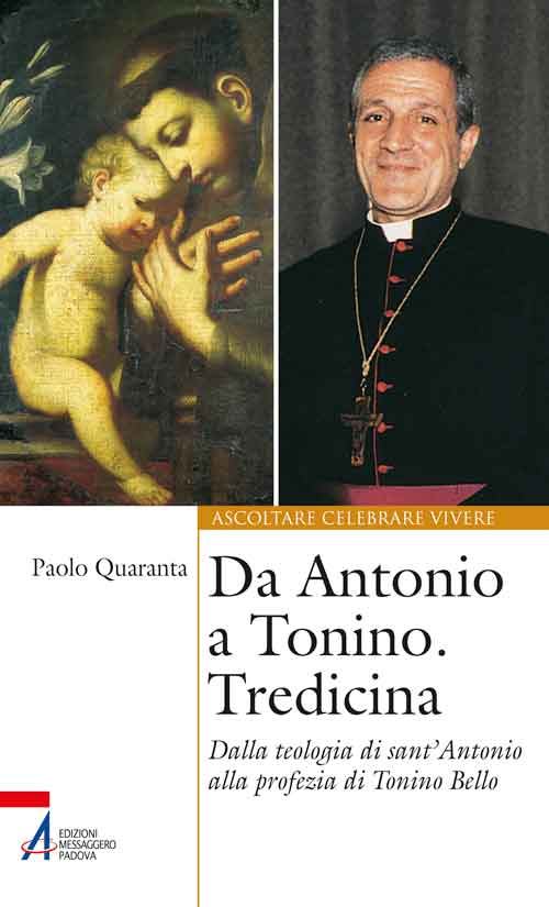 Da Antonio a Tonino. Tredicina. Dalla teologia di S. Antonio alla profezia di Tonino Bello