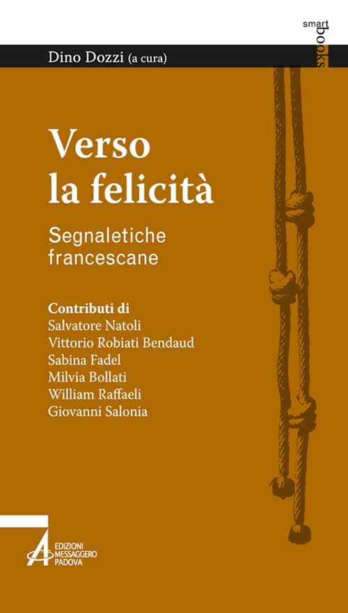 Verso la felicità. Segnaletiche dal Festival Francescano