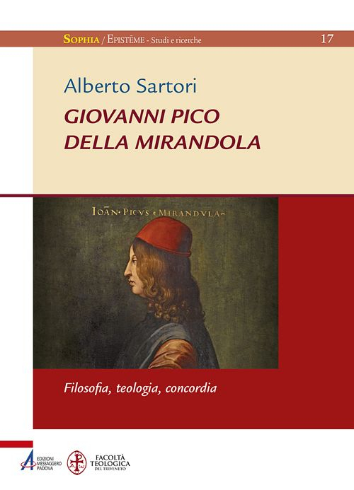 Giovanni Pico della Mirandola. Filosofia, teologia, concordia