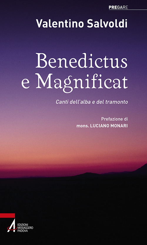 Benedictus e magnificat. Canti dell'alba e del tramonto
