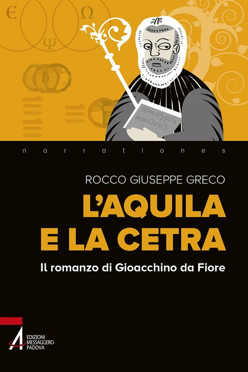 L'aquila e la cetra. Il romanzo di Gioacchino da Fiore