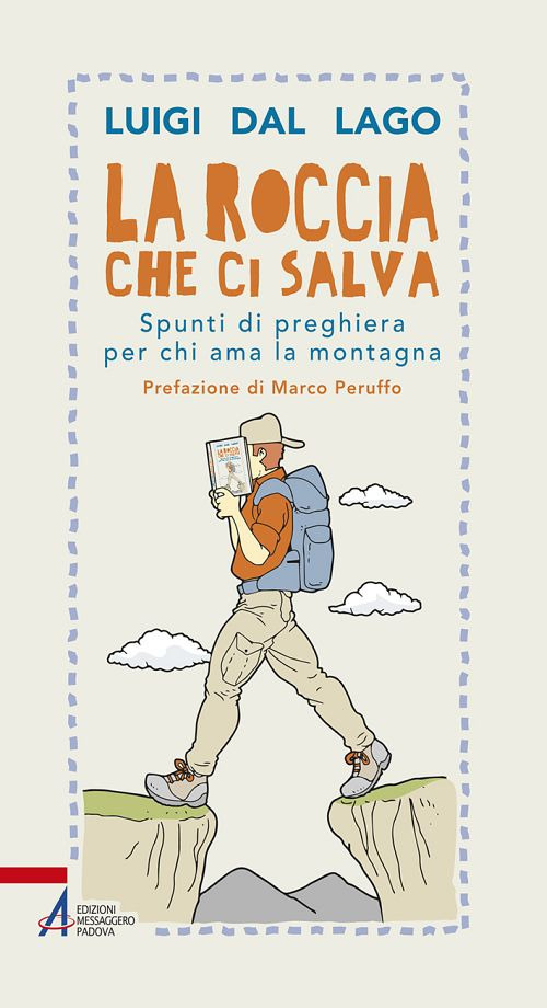 La roccia che ci salva. Spunti di preghiera per chi ama la montagna