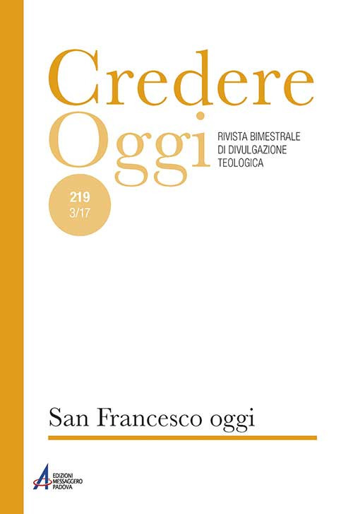 Credereoggi. Vol. 219: San Francesco oggi