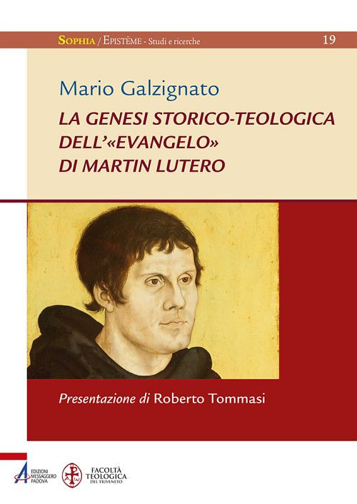 La genesi storico-teologica dell'«Evangelo» di Martin Lutero