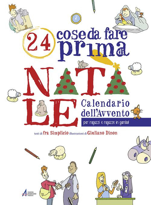 24 cose da fare prima di Natale. Calendario dell'Avvento per ragazzi e ragazze in gamba! Ediz. illustrata