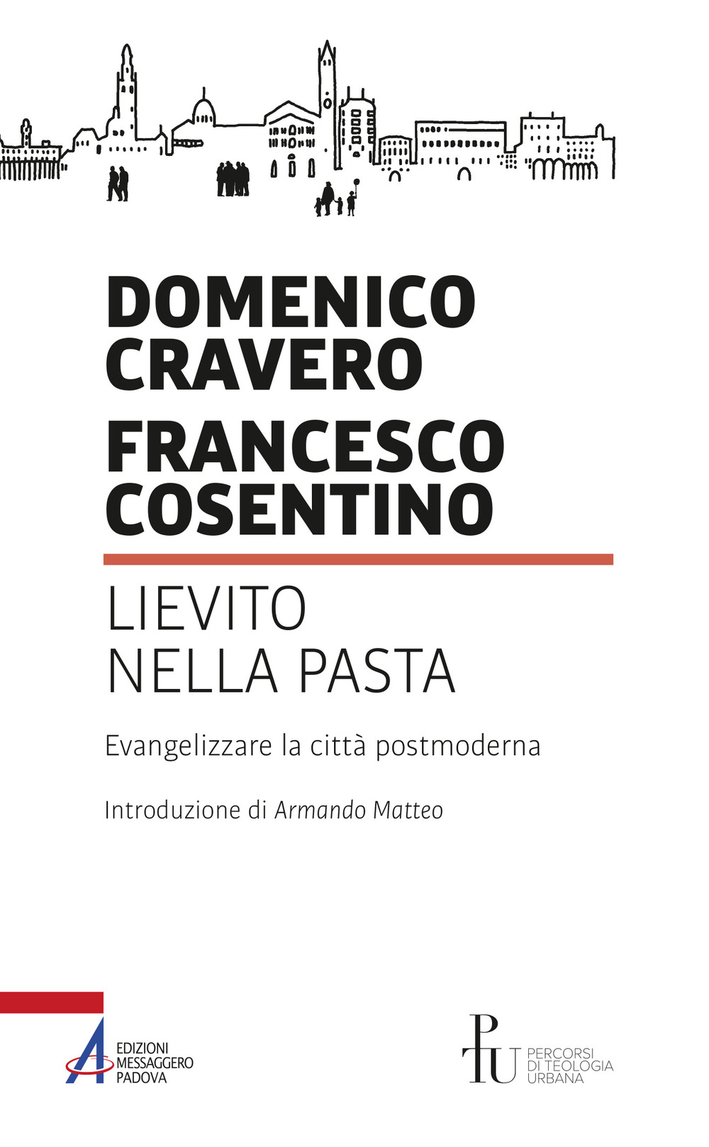 Lievito nella pasta. Evangelizzare la città postmoderna