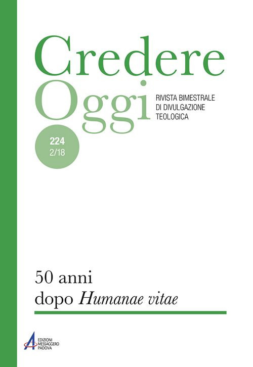 Credereoggi. Vol. 224: 50 anni dopo «Humanae vitae»