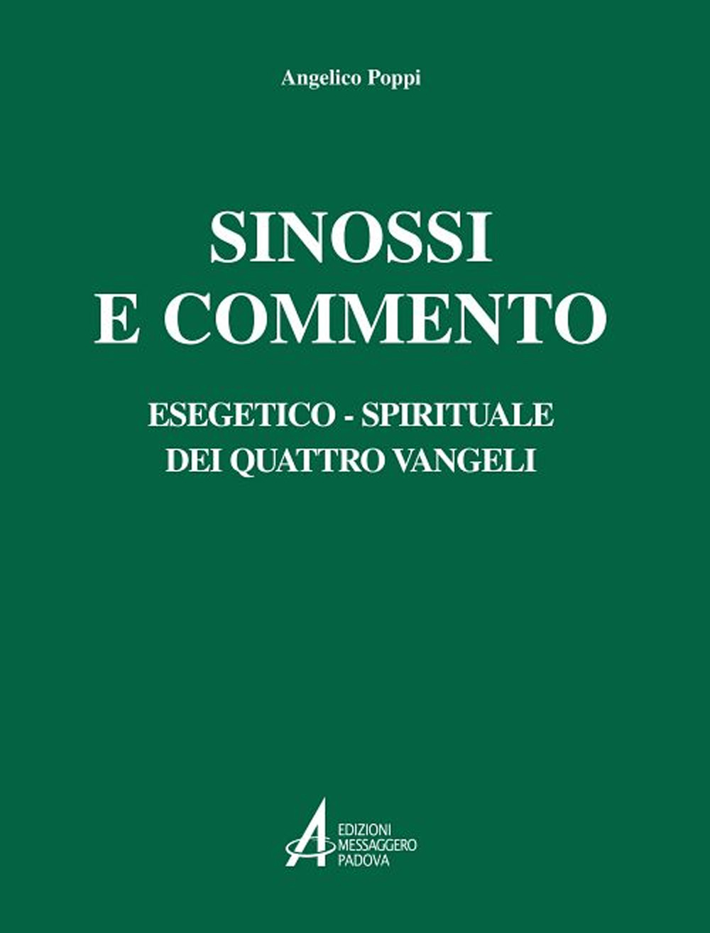 Sinossi e commento esegetico-spirituale dei quattro Vangeli