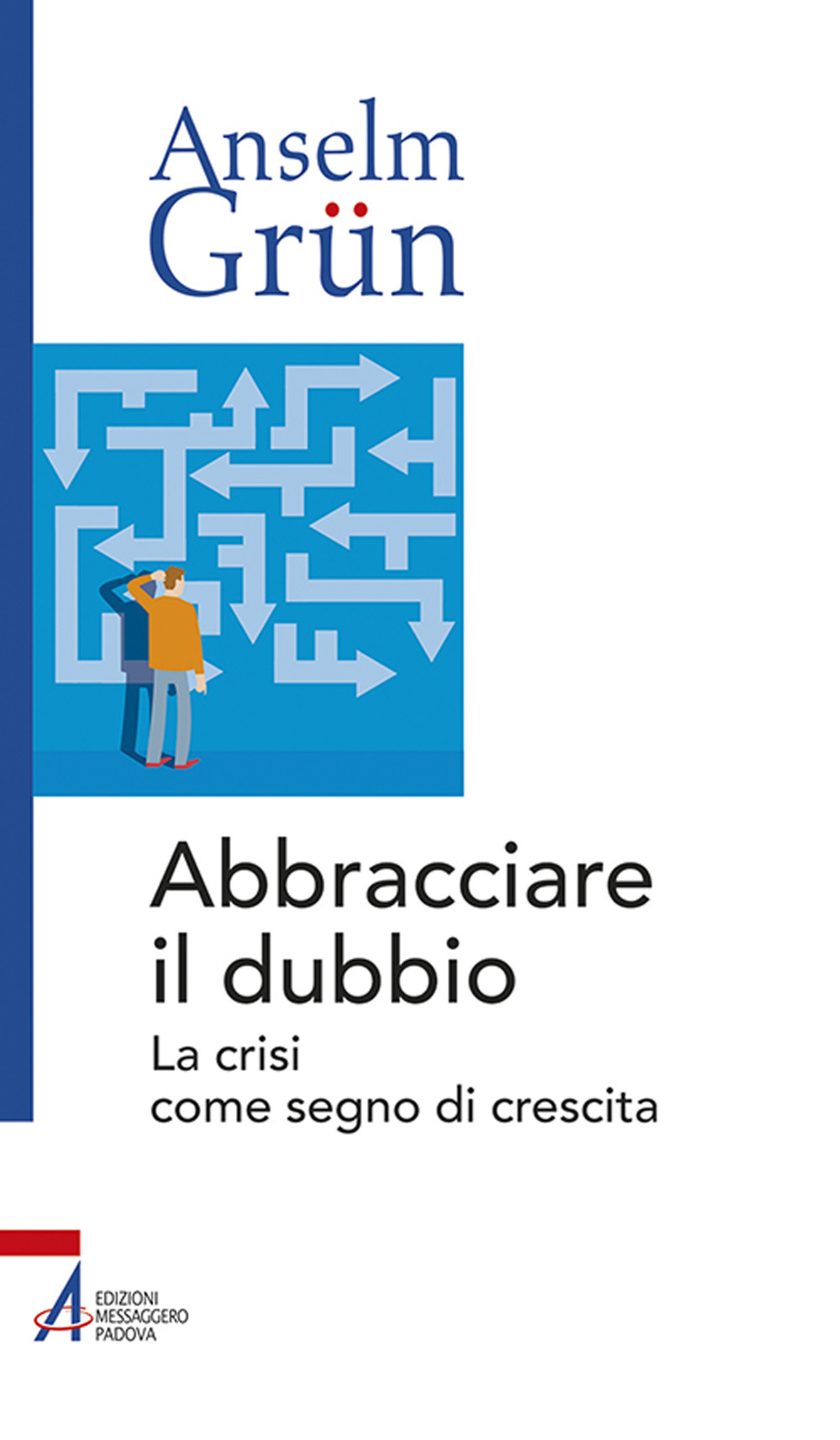 Abbracciare il dubbio. La crisi come segno di crescita