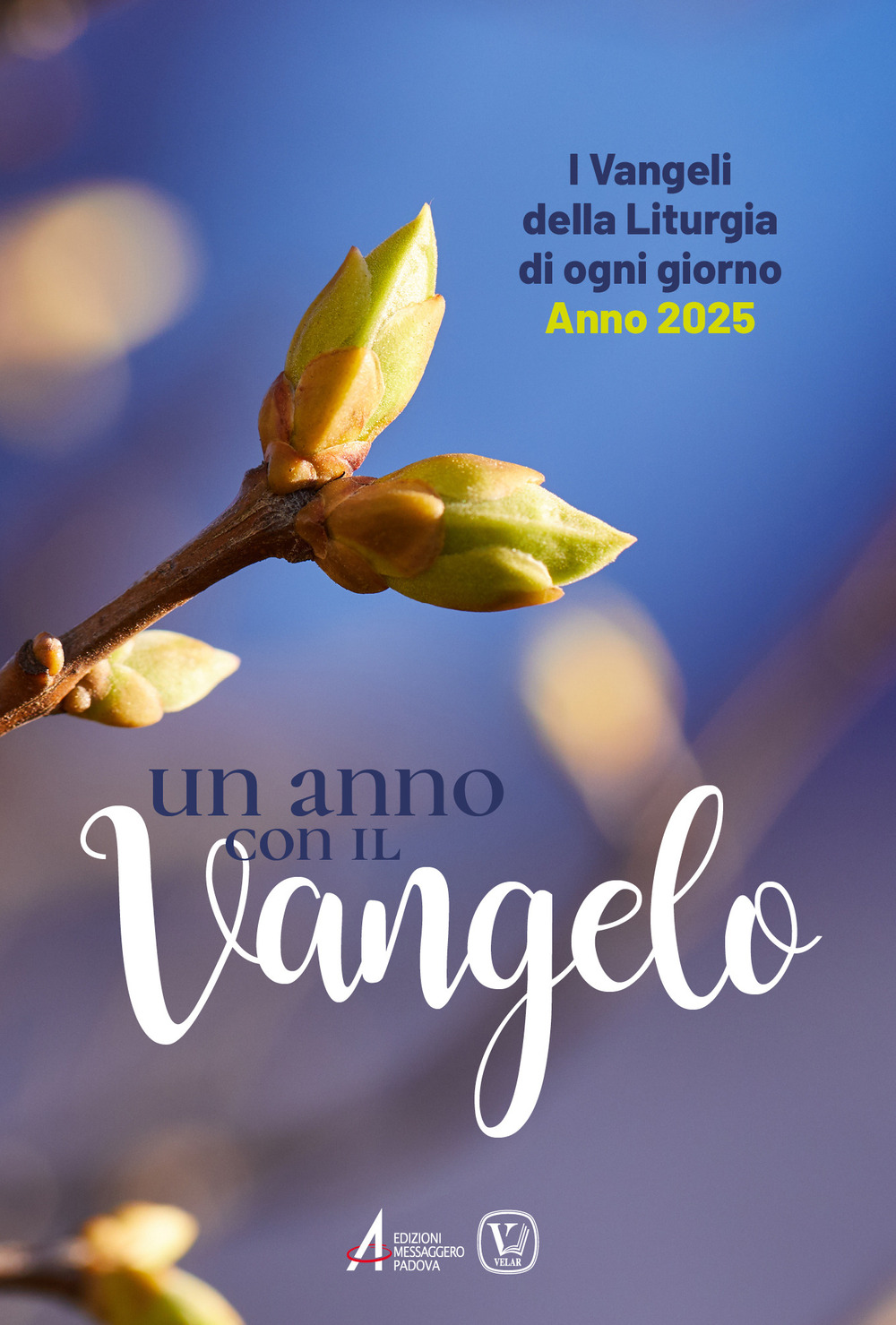 Un anno con il Vangelo. I Vangeli della liturgia di ogni giorno. Anno 2025