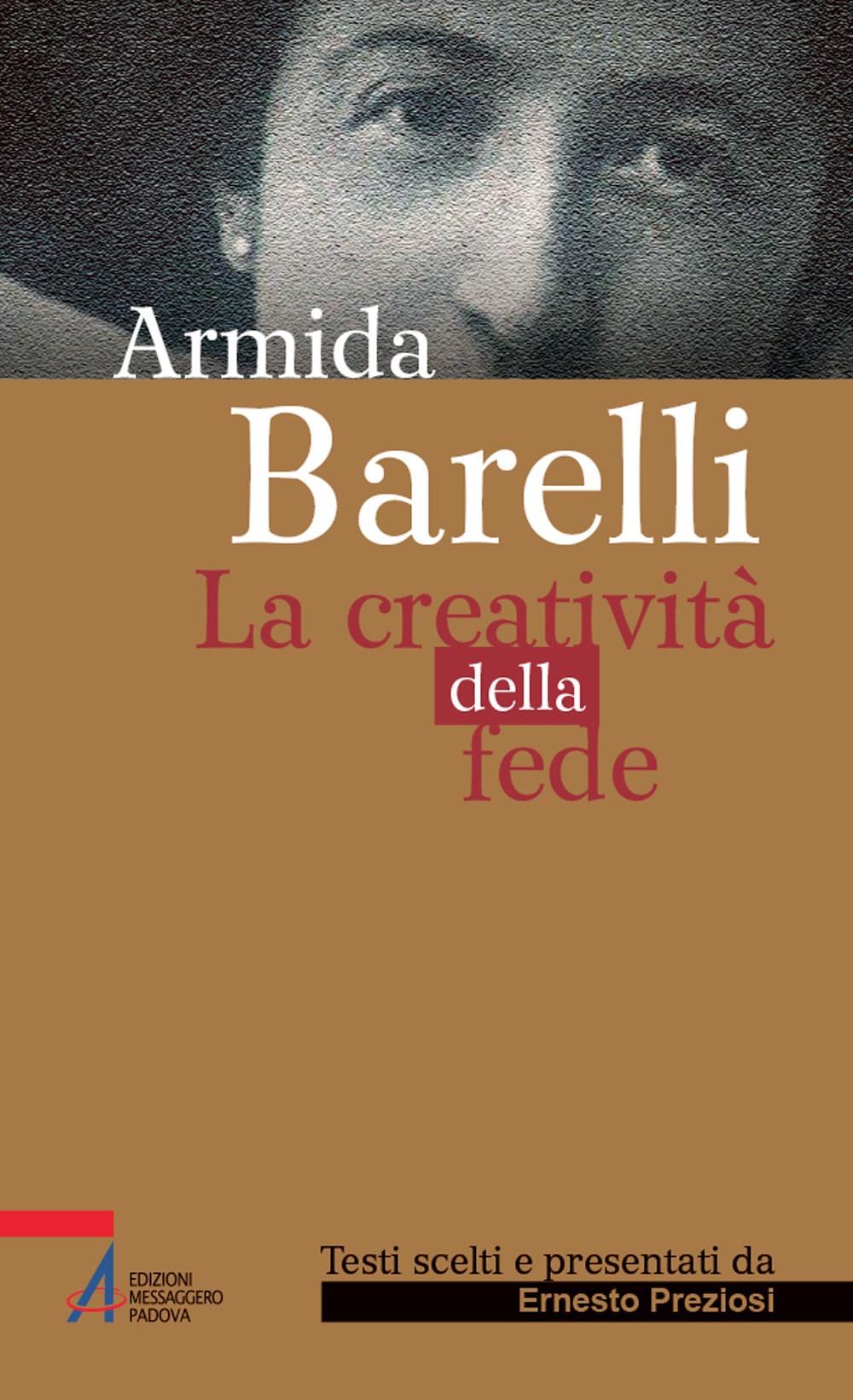 Armida Barelli. La creatività della fede