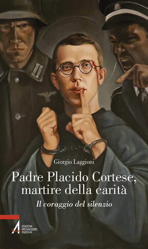 Padre Placido Cortese, martire della carità. Il coraggio del silenzio