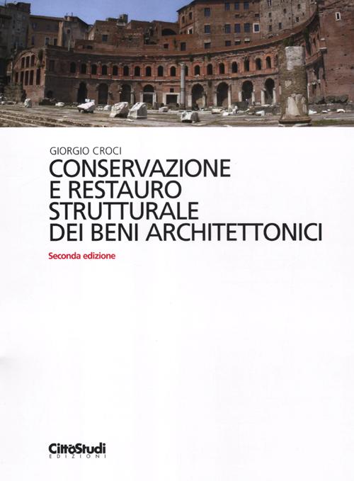 Conservazione e restauro strutturale dei beni architettonici