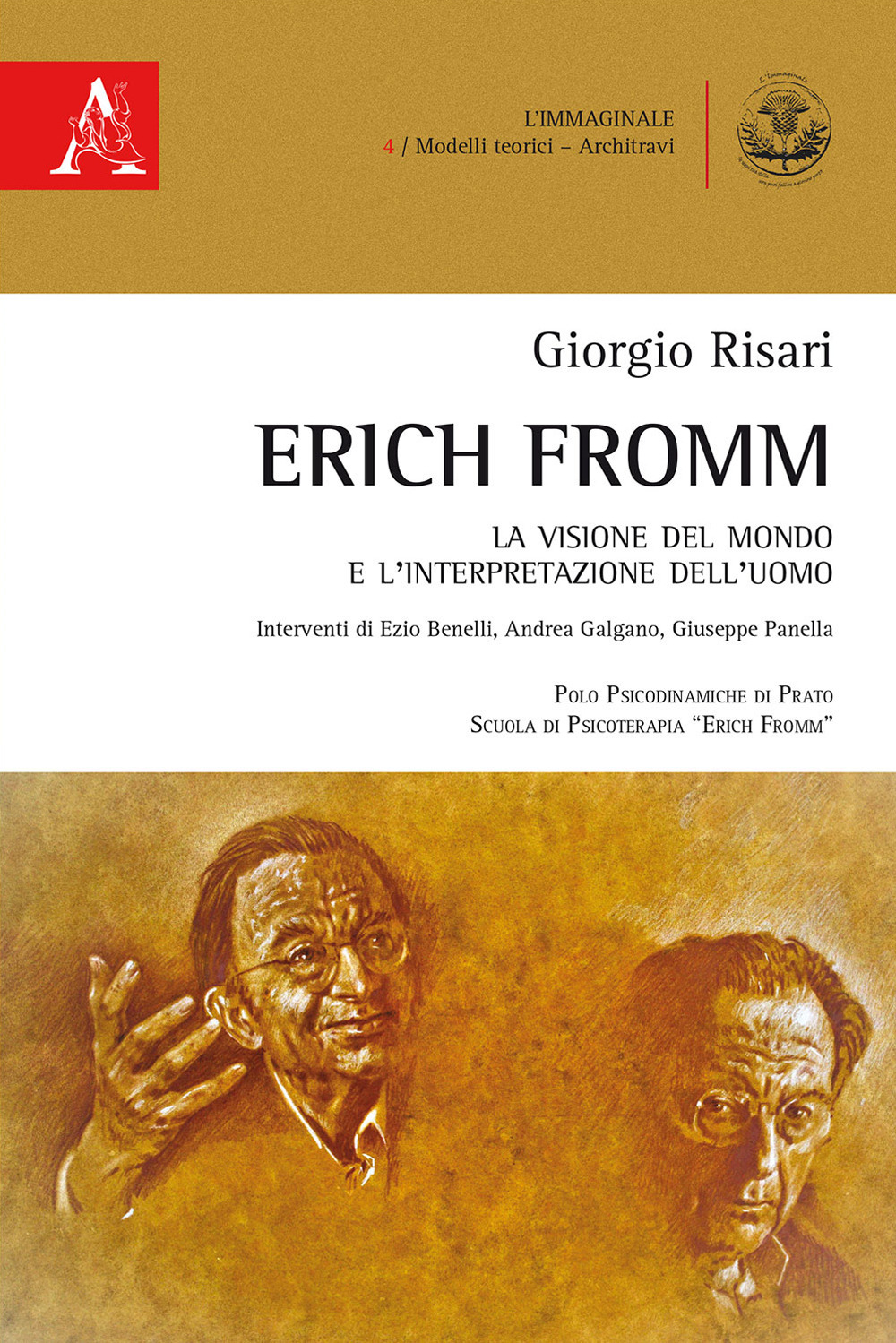 Erich Fromm. La visione del mondo e l'interpretazione dell'uomo