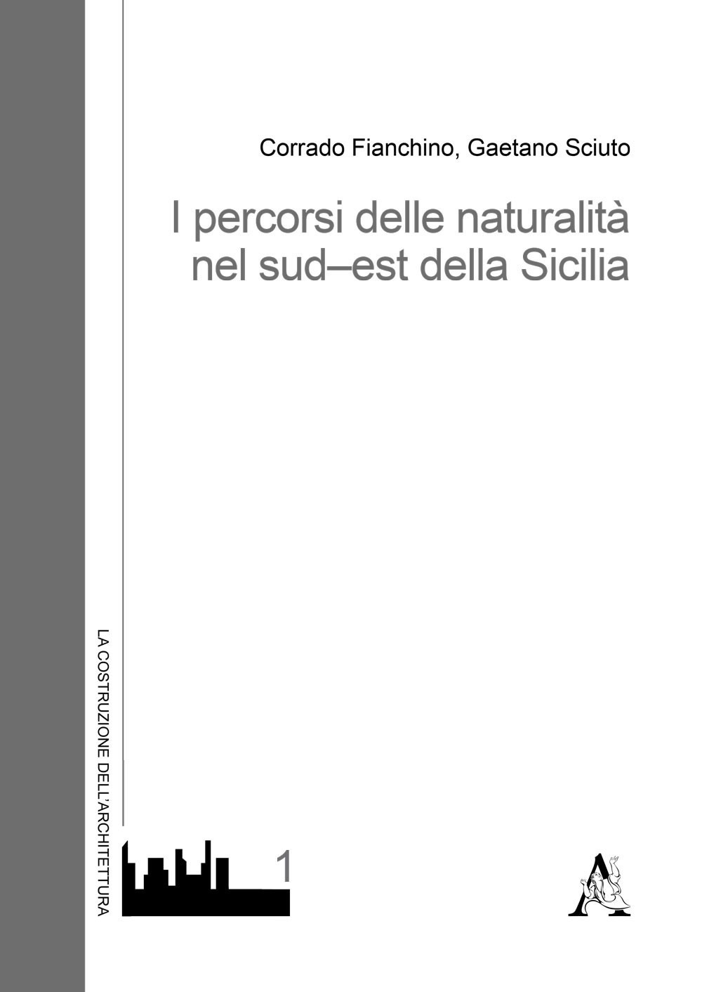 I percorsi delle naturalità nel sud-est della Sicilia