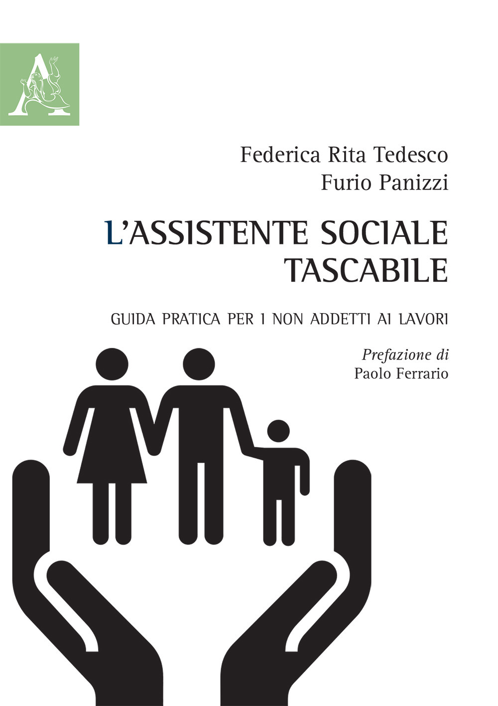 L'assistente sociale tascabile. Guida pratica per i non addetti ai lavori