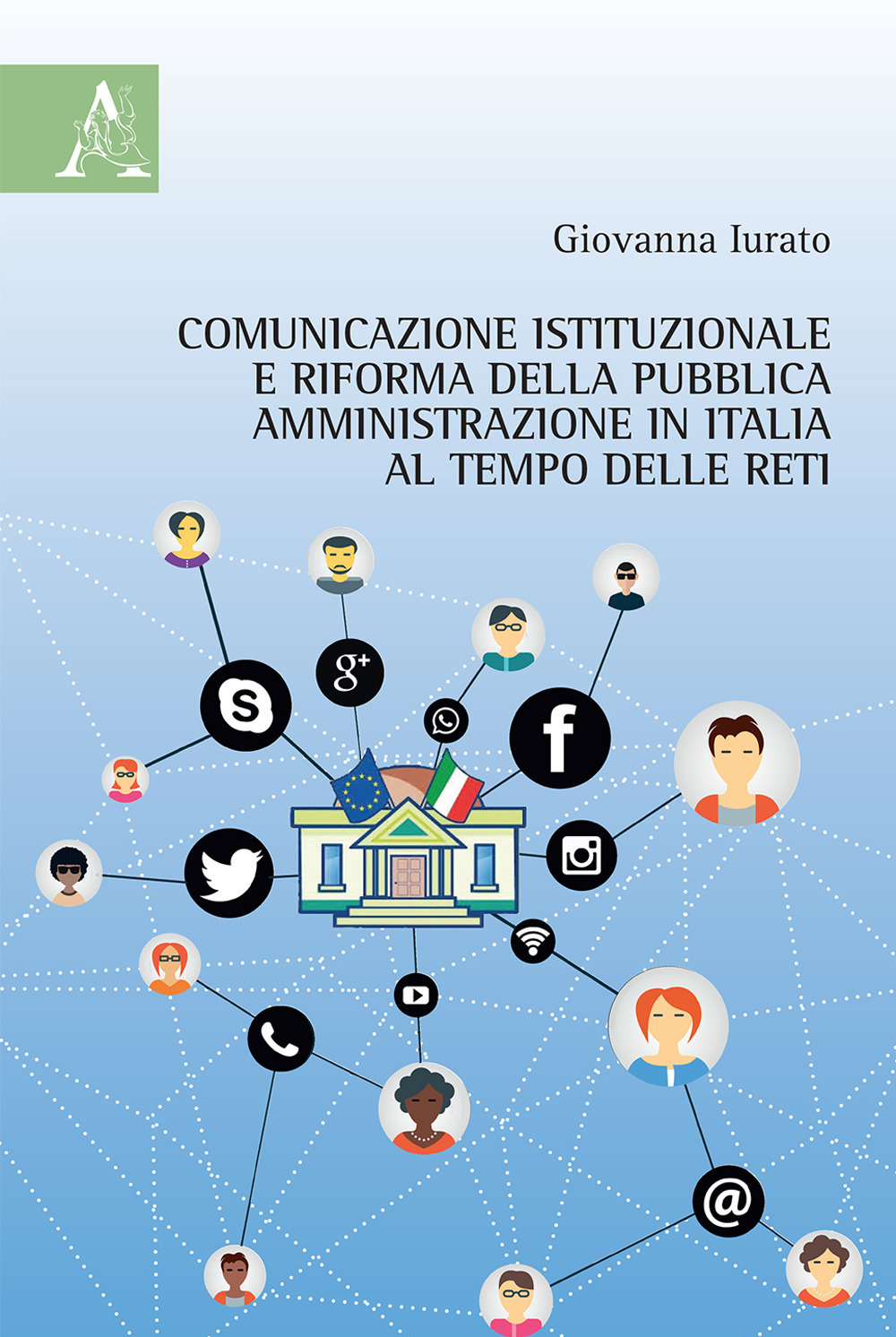 Comunicazione istituzionale e riforma della pubblica amministrazione in Italia al tempo delle reti