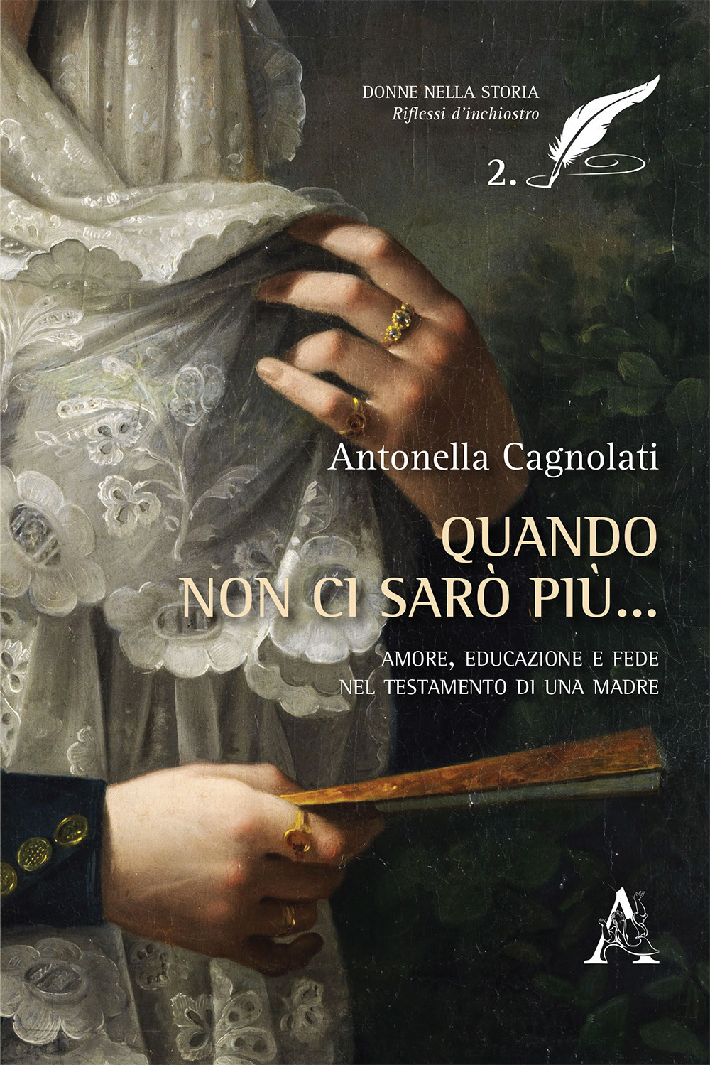 Quando non ci sarò più... Amore, educazione e fede nel testamento di una madre