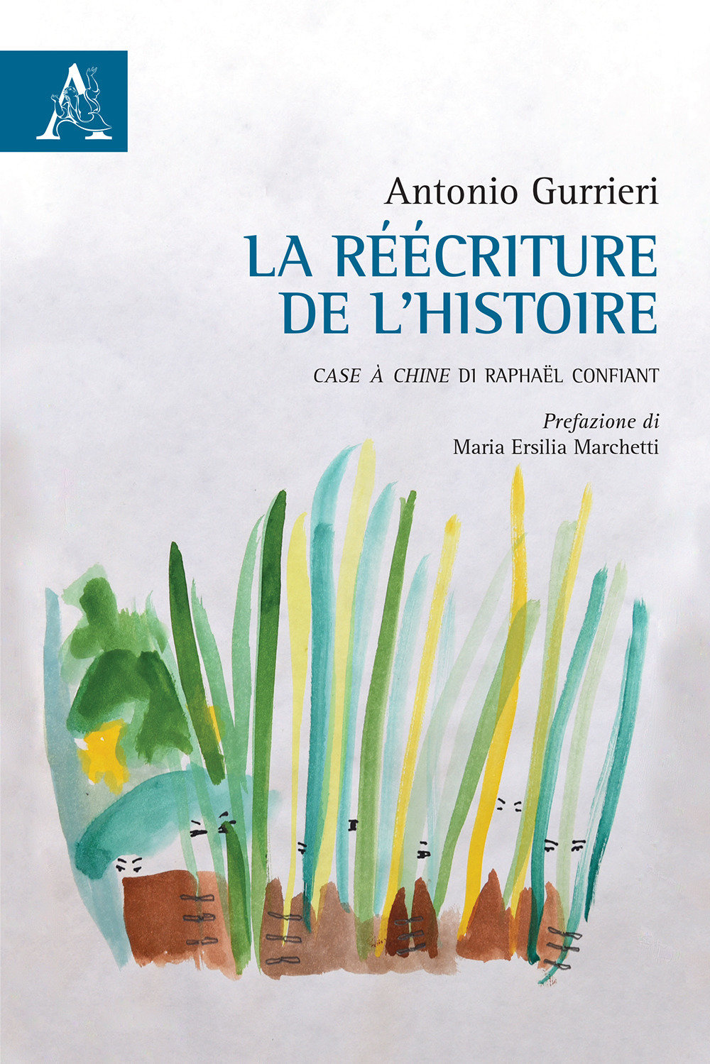 La réécriture de l'histoire. Case à Chine di Raphaël Confiant