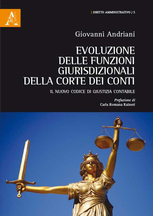 Evoluzione delle funzioni giurisdizionali della Corte dei Conti. Il nuovo Codice di giustizia contabile