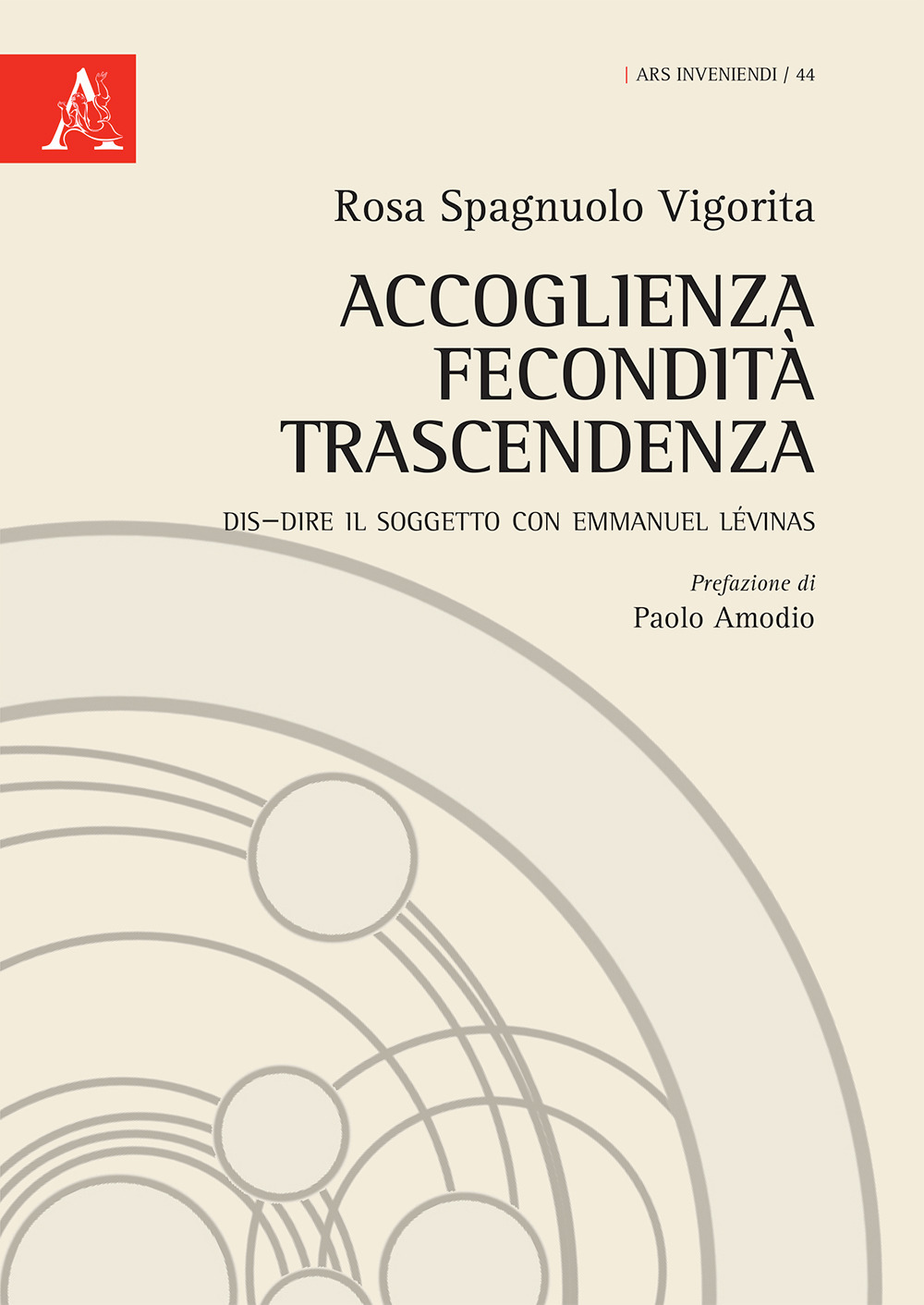 Accoglienza fecondità trascendenza. Dis-dire il soggetto con Emmanuel Lévinas