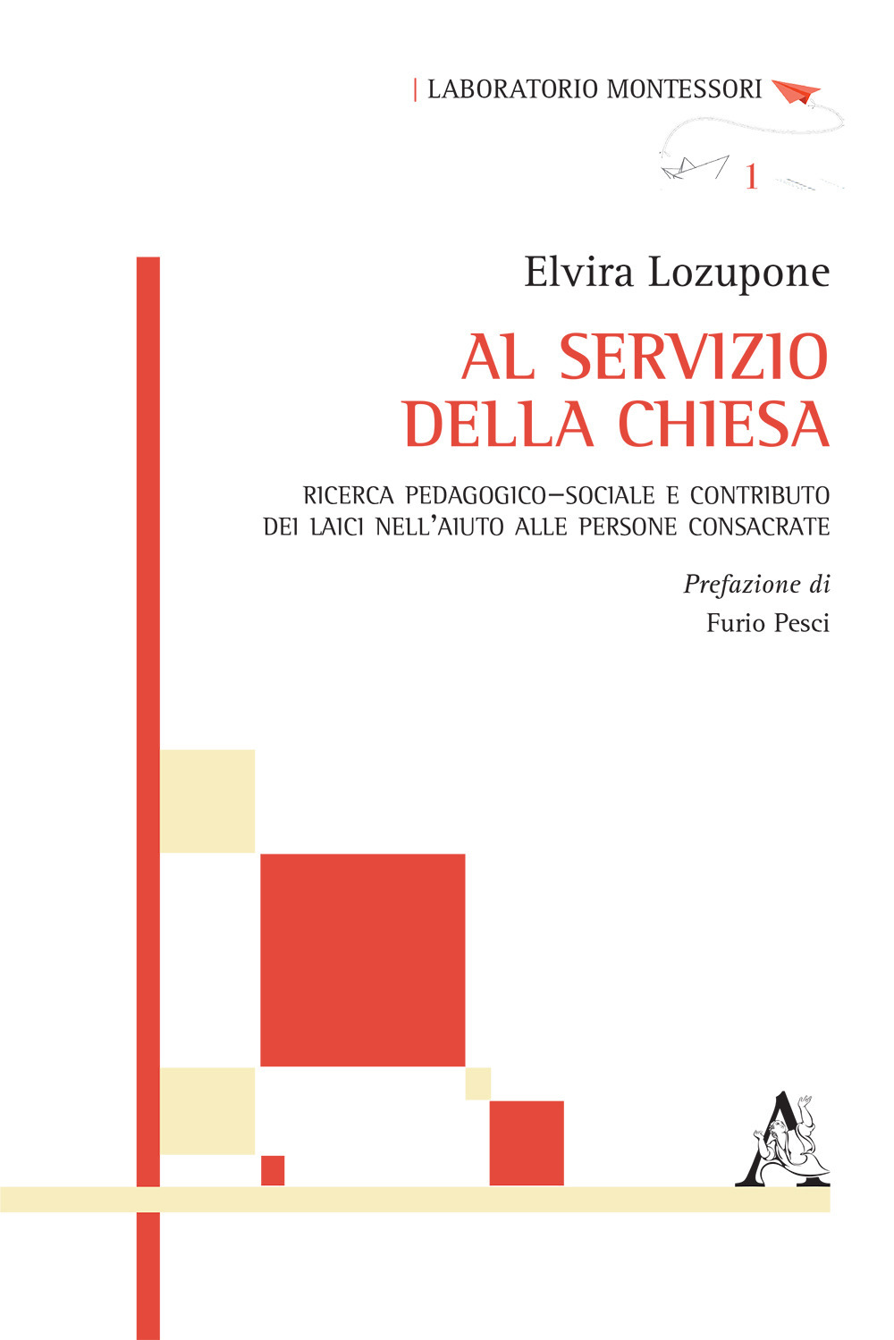 Al servizio della Chiesa. Ricerca pedagogico-sociale e contributo dei laici nell'aiuto alle persone consacrate