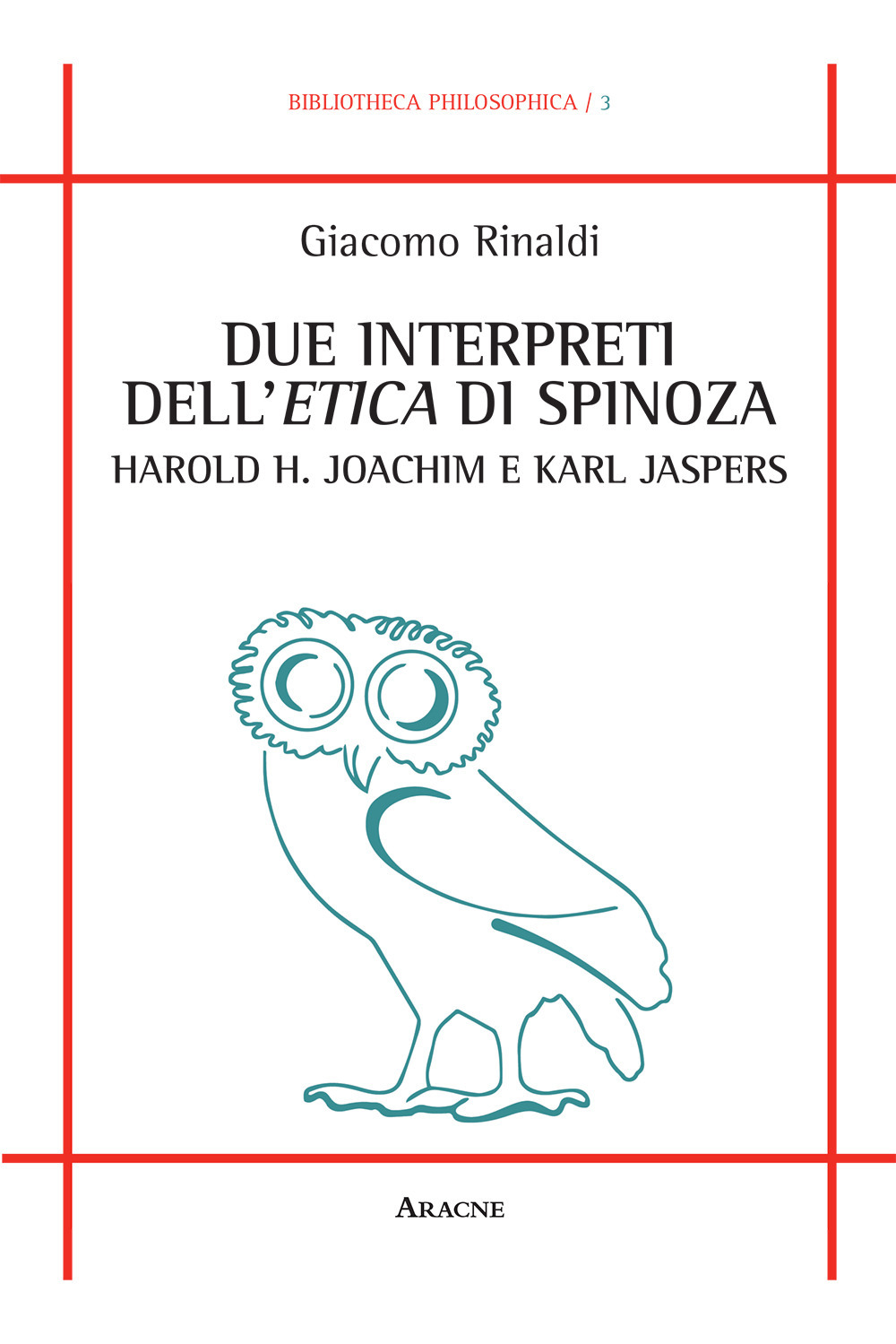 Due interpreti dell'Etica di Spinoza: Harold H. Joachim e Karl Jaspers