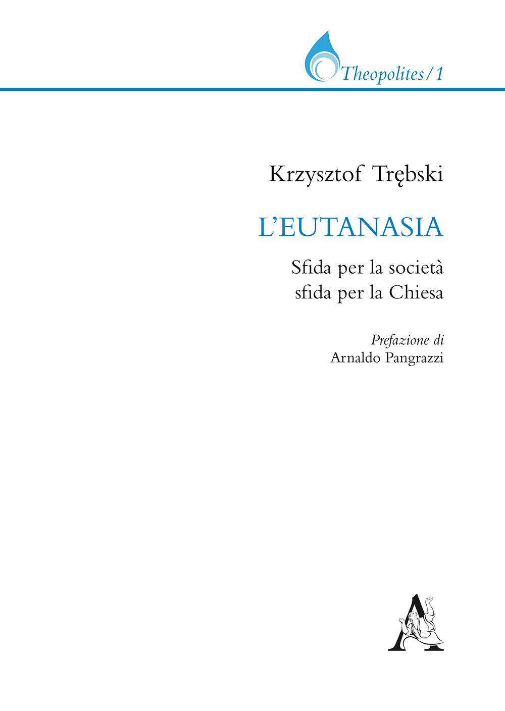 L'eutanasia. Sfida per la società, sfida per la Chiesa