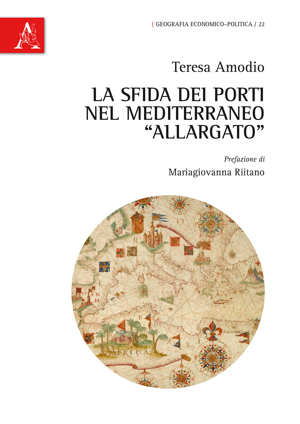 La sfida dei porti nel Mediterraneo «allargato»