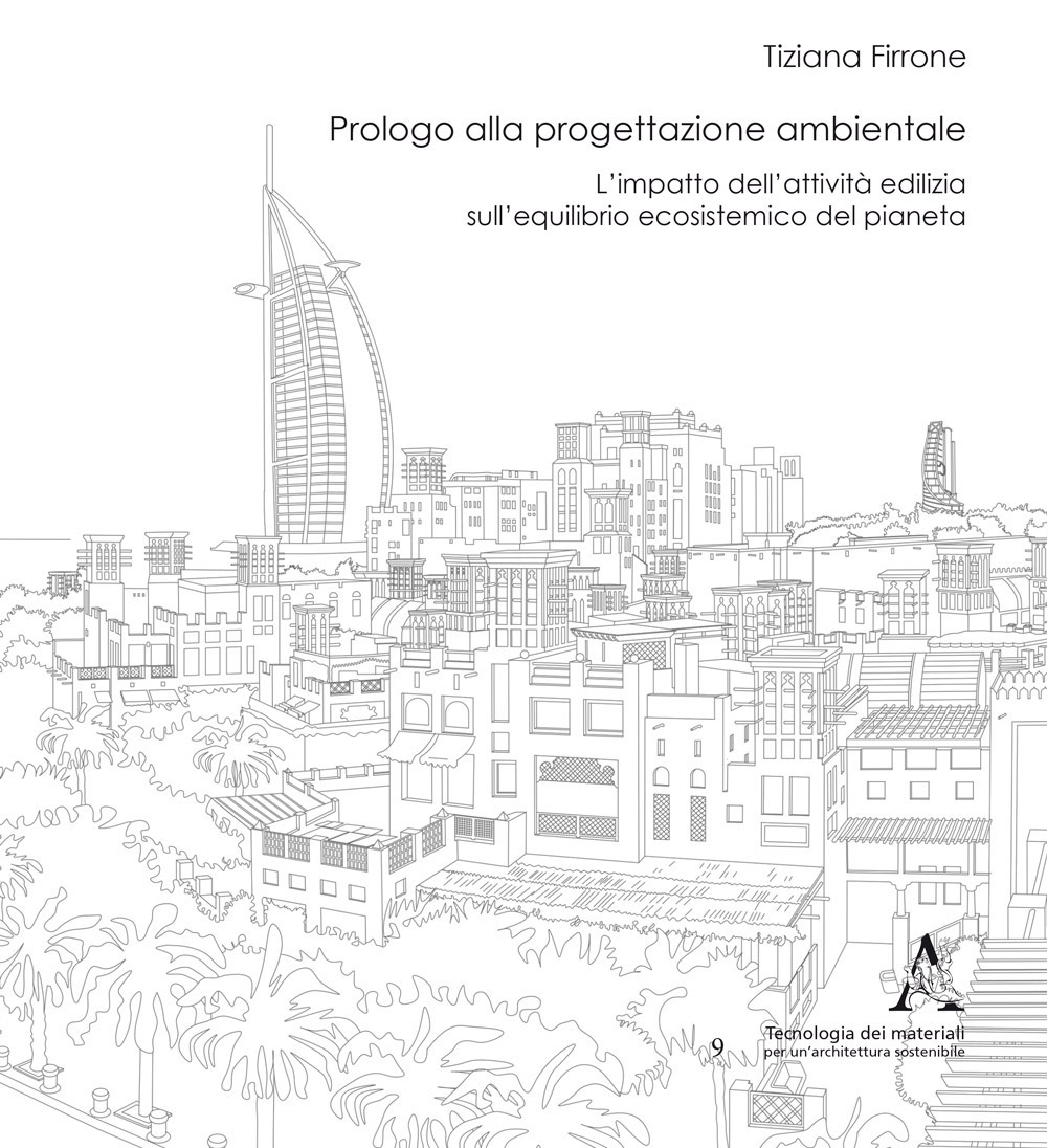 Prologo alla progettazione ambientale. L'impatto dell'attività edilizia sull'equilibrio ecosistemico del pianeta